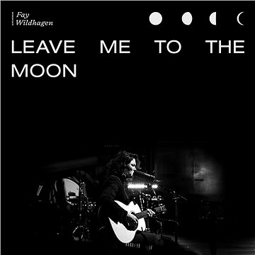 Wildhagen Fay: Leave Me To The Moon (Live In Oslo) - LP (5054197071799)