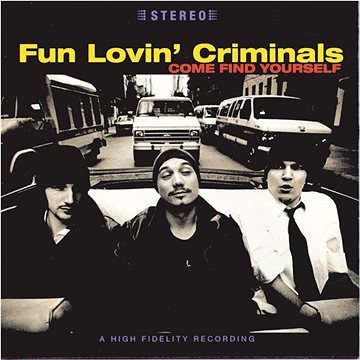 Fun Lovin Criminals: Come Find Yourself - CD (5060516090006)