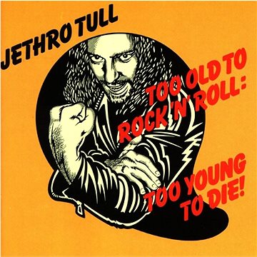 Jethro Tull: Too Old To Rock 'N' Roll: Too Young To Die! - CD (5415732)