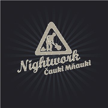 Nightwork: Čauky mňauky - CD (669155-0)
