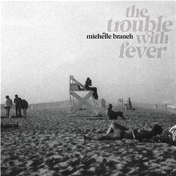 Branch Michelle: Trouble With Fever - CD (7559790990)