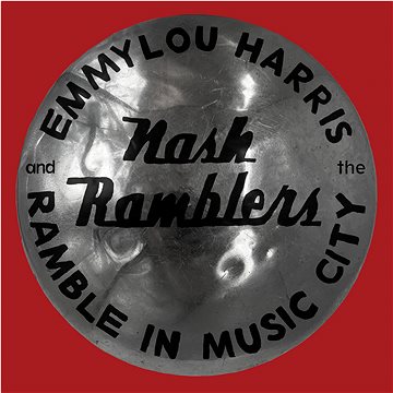 Harris Emmylou And The Nash Ramblers: Ramble In Music City: The Lost Concert (Live) (2x LP) - LP (7559791743)