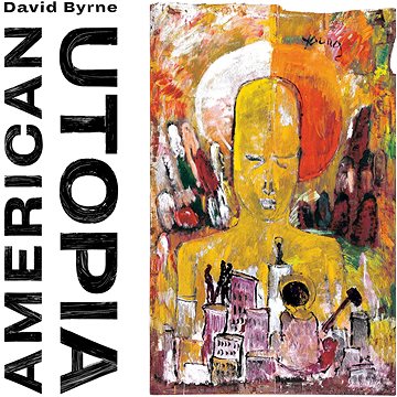 Byrne David: American Utopia - LP (7559793221)