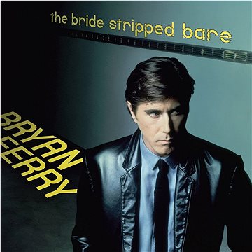 Ferry Bryan: Bride Stripped Bare - LP (7722747)