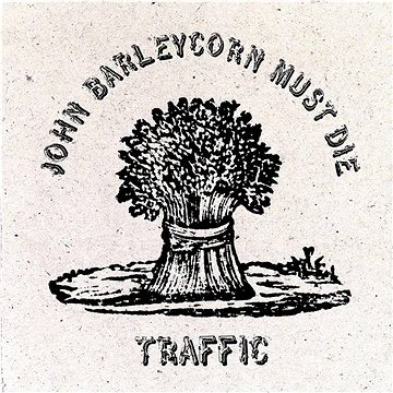 Traffic: John Barleycorn Must Die - LP (7751256)