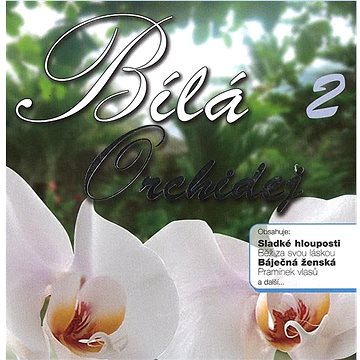 Various: Bílá orchidej 2 - CD (80407-2)