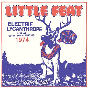 Little Feat: Electrif Lycanthrope - Live At Ultra-Sonic Studios, 1974 (RSD 2022) - CD (8122794375)