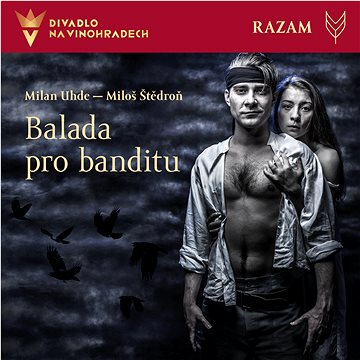 Razam: Balada pro banditu (Vinohradské divadlo) - CD (8594030602966)