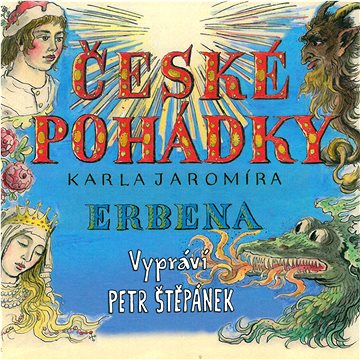 Petr Štěpánek: K.J. Erben: České pohádky - CD (859415658312)