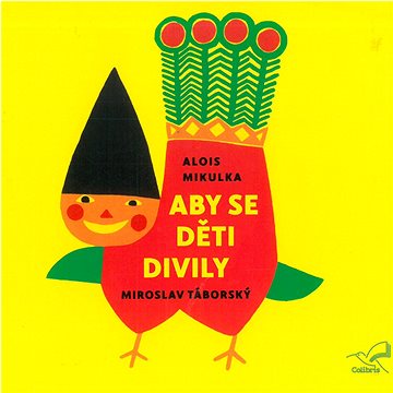 Táborský Miroslav: Aby se děti divily - CD (859415658422)