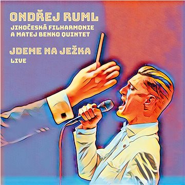 Ondřej Ruml a Jihočeská filharmonie: Jdeme na Ježka (Live) - CD (9029517325)