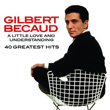 Becaud Gilbert: A Little Love & Understanding (40 Greatest Hits) (2x CD) - CD (9029588329)