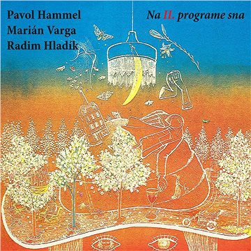 Hammel Pavol, Varga Marián, Hladík Radim: Na II. programe sna - LP (910493-1)