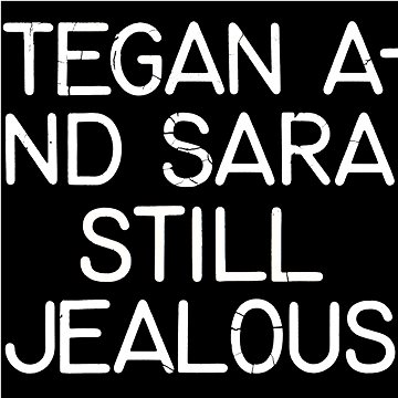 Tegan And Sara: Still Jealous - CD (9362487554)