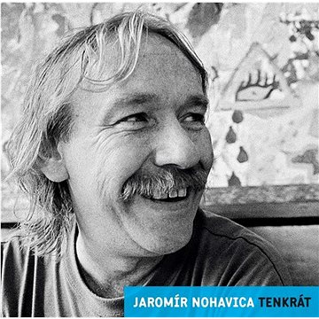 Nohavica Jaromír: Tenkrát - CD (993625-2)