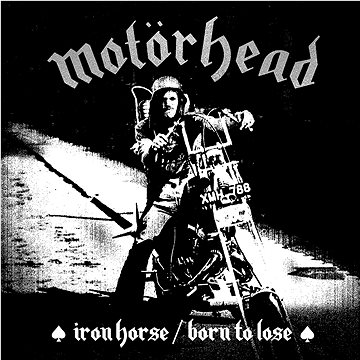 Motörhead: Iron Horse / Born To Lose (Single vinyl) - LP (CLOSP2018)