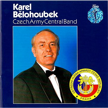 Ústřední hudba Armády České republiky: Karel Bělohoubek - CD (CQ0034-2)