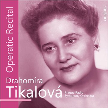 Tikalová Drahomíra: Operní recitál - CD (CR0596-2)