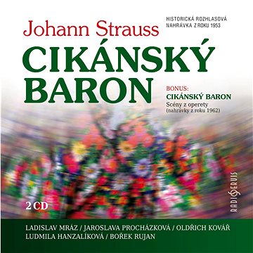 Československého rozhlasu v Praze: Cikánský baron (2x CD) - CD (CR0686-2)
