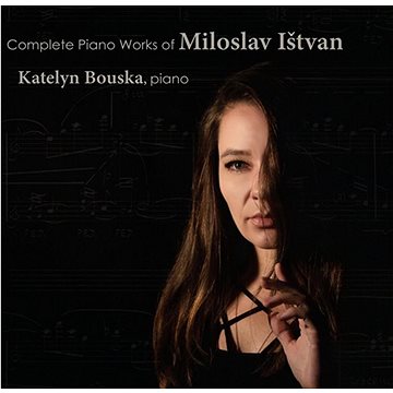 Bouska Katelyn: Complete Piano Works of Miloslav Ištvan - CD (CR1031-2)