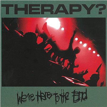 Therapy?: We're Here To The End (2x CD) - CD (DEM003CD)