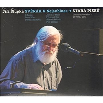 Jiří Šlupka Svěrák & Nejenblue: Stará píseň - CD (G110242)