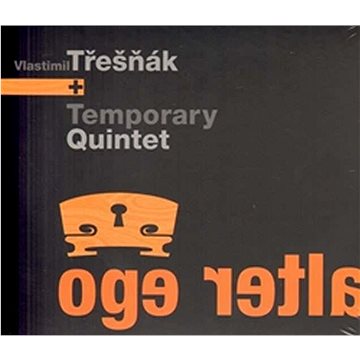 Třešňák Vlastimil, Temporary: Alter Ego - CD (G130422)