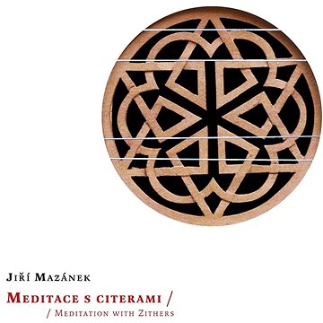 Mazánek Jiří: Meditace s citerami - CD (G160982)