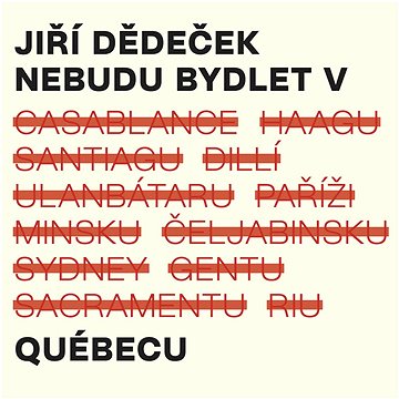 Dědeček Jiří: Nebudu bydlet v Québecu - CD (G211822)