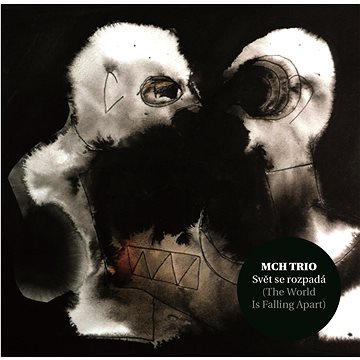 MCH Trio: Svět se rozpadá (Chadima Mikoláš) - CD (GR192-2)
