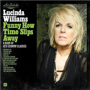Williams Lucinda: Lu's Jukebox Vol. 4: Funny How Time Slips Away: A Night of 60's Country Classics - (H20010)