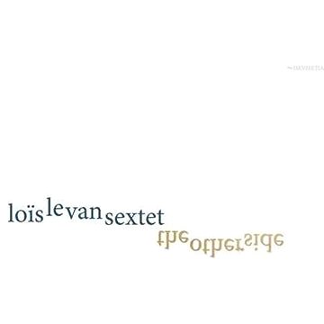 Lois Le Van Sextet: The Other Side - CD (HV00732331)