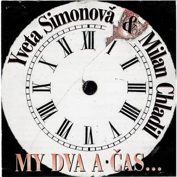 Simonová & Chladil: My dva a čas ... - CD (KK00222)