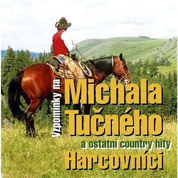 Harcovníci: Vzpomínky na Michala Tučného - CD (KK00462)
