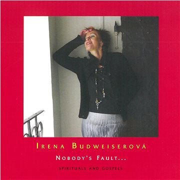 Budweiserová Irena, Fade In: Nobody's Fault... (Spirituals and Gospels) - CD (MAM304-2)