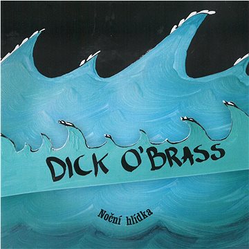 Dick O'Brass: Noční hlídka - CD (MAM507-2)
