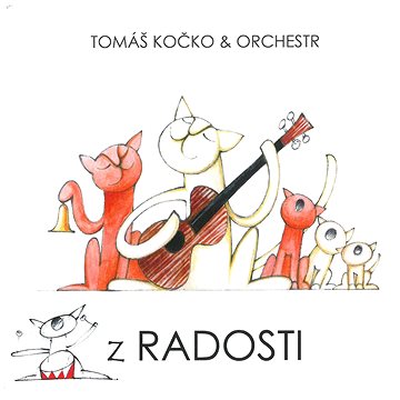 Kočko Tomáš & Orchestr: Z Radosti - CD (MAM586-2)