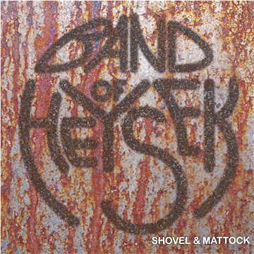 Band Of Heysek: Shovel & Mattock - CD (MAM592-2)