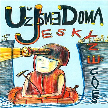 Už Jsme Doma: Jeskyně - CD (MAM833-2)