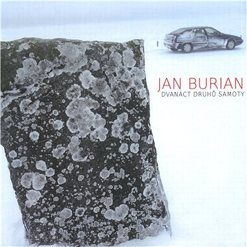 Burian Jan: Dvanáct druhů samoty - CD (MAM835-2)