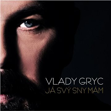 Gryc Vlady: Já svý sny mám - CD (PJ62017-01)