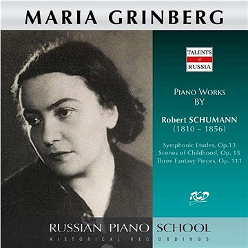 Grinberg Maria: M.Grinberg - R. Schumann:Symphonic Etudes Op.13 / Scenes of Childhood Op. 15 / Three (RCD13008)