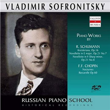 Sofronitsky Vladimir: Kreisleriana, Op. 16 / Chopin: Nocturnes, Barcarolle - CD (RCD16187)