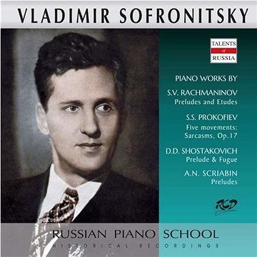 Sofronitsky Vladimir: Piano Works by Rachmaninov, Prokofiev, Shostakovich and Scriabin - CD (RCD16194)