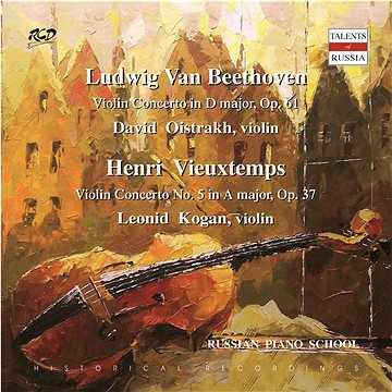 Kogan Leonid, Oistrakh David: L. Kogan, violin - Beethoven / D. Oistrakh, violin - H. Vieuxtemps - C (RCD16358)
