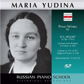 Yudina Maria: Piano Works by Mozart: Lacrimosa from Requiem, K. 626 / Piano Sonata, KV 533 - CD (RCD16373)