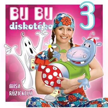 Růžičková Míša: Bu Bu Diskotéka 3 - CD (RM312007)