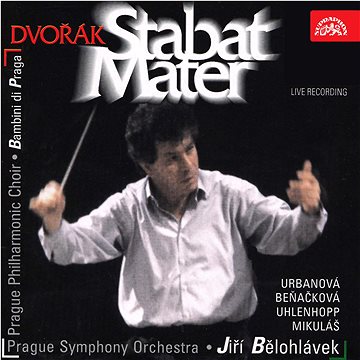 Symfonický orchestr hl.m.Prahy, Bělohlávek Jiří: Stabat Mater - CD (SU3311-2)