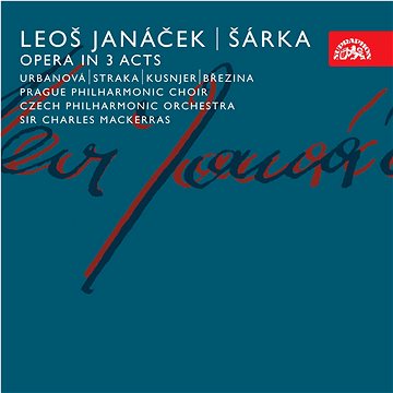 Česká filharmonie, Mackerras Charles: Šárka (Opera) - CD (SU3485-2)