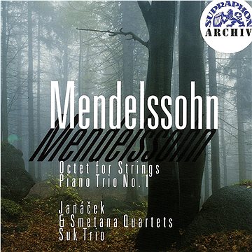 Janáčkovo & Smetanovo kvarteto, Sukovo trio: Mendelssohn-Bartholdy : Oktet pro smyčce, Klavírní tr (SU3602-2)